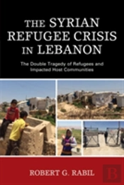The Syrian Refugee Crisis In Lebanon
