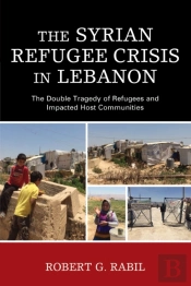 The Syrian Refugee Crisis In Lebanon