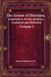 The System Of Doctrines, Contained In Divine Relation, Explained And Defended Volume I