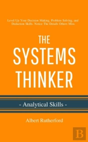 The Systems Thinker - Analytical Skills: