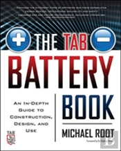 The Tab Battery Book: An In-Depth Guide To Construction, Design, And Use