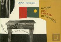 The Table That Ran Away To The Woods