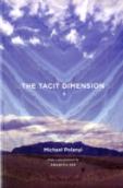 The Tacit Dimension