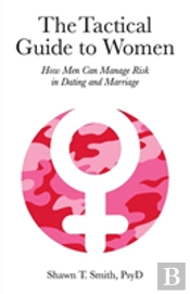 The Tactical Guide To Women