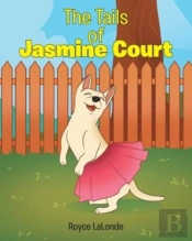 The Tails Of Jasmine Court