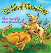 The Tails Of Otis And Bear