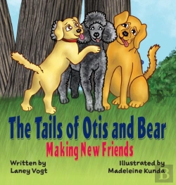 Bertrand.pt - The Tails Of Otis And Bear, Making New F