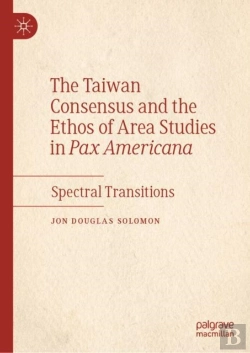Bertrand.pt - The Taiwan Consensus And The Ethos Of Area Studies In Pax Americana