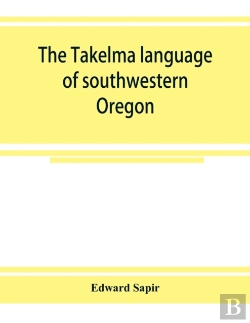 Bertrand.pt - The Takelma Language Of Southwestern Oregon