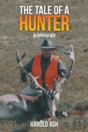 The Tale Of A Hunter: An Autobiography