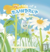 The Tale Of A Raindrop