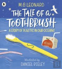 The Tale Of A Toothbrush: A Story Of Plastic In Our Oceans