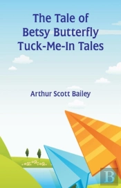 The Tale Of Betsy Butterfly Tuck-Me-In Tales