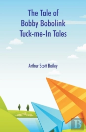 The Tale Of Bobby Bobolink Tuck-Me-In Tales
