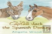 The Tale Of Captain Jack The Spanish Donkey