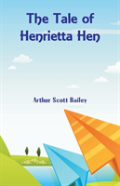 The Tale Of Henrietta Hen