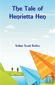 The Tale Of Henrietta Hen