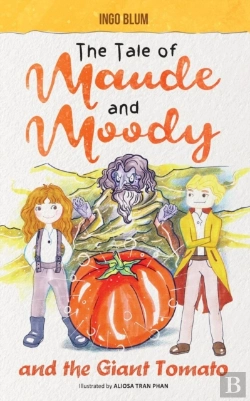 Bertrand.pt - The Tale Of Maude And Moody And The Giant Tomato