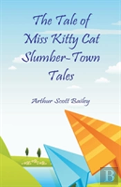 The Tale Of Miss Kitty Cat Slumber-Town Tales