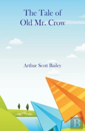The Tale Of Old Mr. Crow