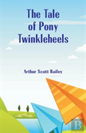 The Tale Of Pony Twinkleheels
