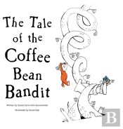 The Tale Of The Coffee Bean Bandit