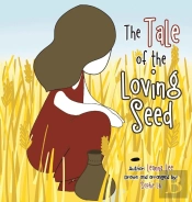 The Tale Of The Loving Seed