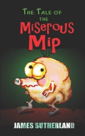 The Tale Of The Miserous Mip
