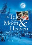 The Tale Of The Moon & Heaven