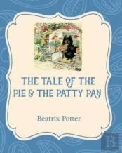 The Tale Of The Pie And The Patty Pan