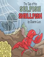 The Tale Of The Selfish Shellfish