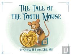 The Tale Of The Tooth Mouse