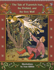 The Tale Of Tsarevich Ivan, The Firebird, And The Grey Wolf