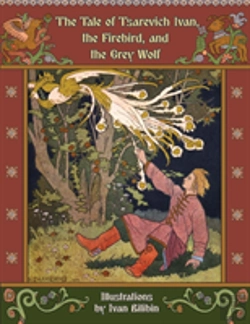 Bertrand.pt - The Tale Of Tsarevich Ivan, The Firebird, And The Grey Wolf