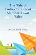 The Tale Of Turkey Proudfoot Slumber-Town Tales