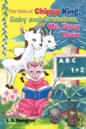 The Tales Of Chippy King, Gaby And Gretchen, And Mr. Tipsy Thaw