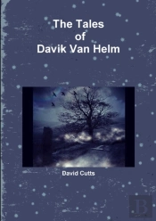 The Tales Of Davik Van Helm