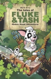 The Tales Of Fluke And Tash - Robin Hood Adventure