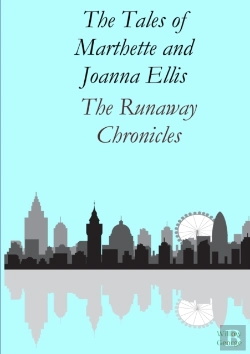 Bertrand.pt - The Tales Of Marthette And Joanna Ellis: The Runaway Chronicles