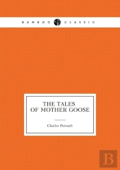 The Tales Of Mother Goose