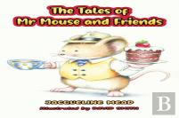 The Tales Of Mr Mouse And Friends