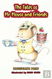 The Tales Of Mr Mouse And Friends