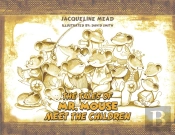 The Tales Of Mr. Mouse - Meet The Children