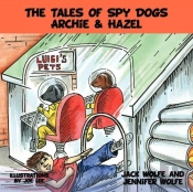 The Tales Of Spy Dogs Archie & Hazel