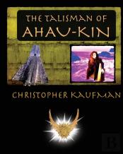 The Talisman Of Ahau-Kin