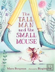 The Tall Man And The Small Mouse