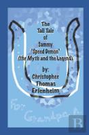 The Tall Tale Of Sammy ''Speed Demon''