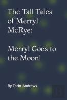 The Tall Tales Of Merryl Mcrye