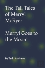The Tall Tales Of Merryl Mcrye