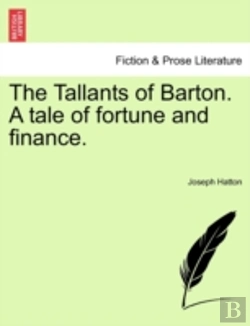 Bertrand.pt - The Tallants Of Barton. A Tale Of Fortun